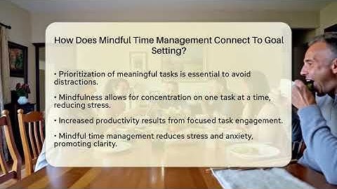 How Does Mindful Time Management Connect To Goal Setting? - The Personal Growth Path