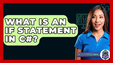 What Is An If Statement In C#? - Next LVL Programming