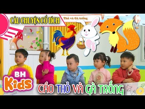 CÂU CHUYỆN CỔ TÍCH - Cáo Thỏ Và Gà Trống - Bé Nghe Kể Chuyện Cổ Tích Cho Trẻ Mầm Non tại Xemloibaihat.com