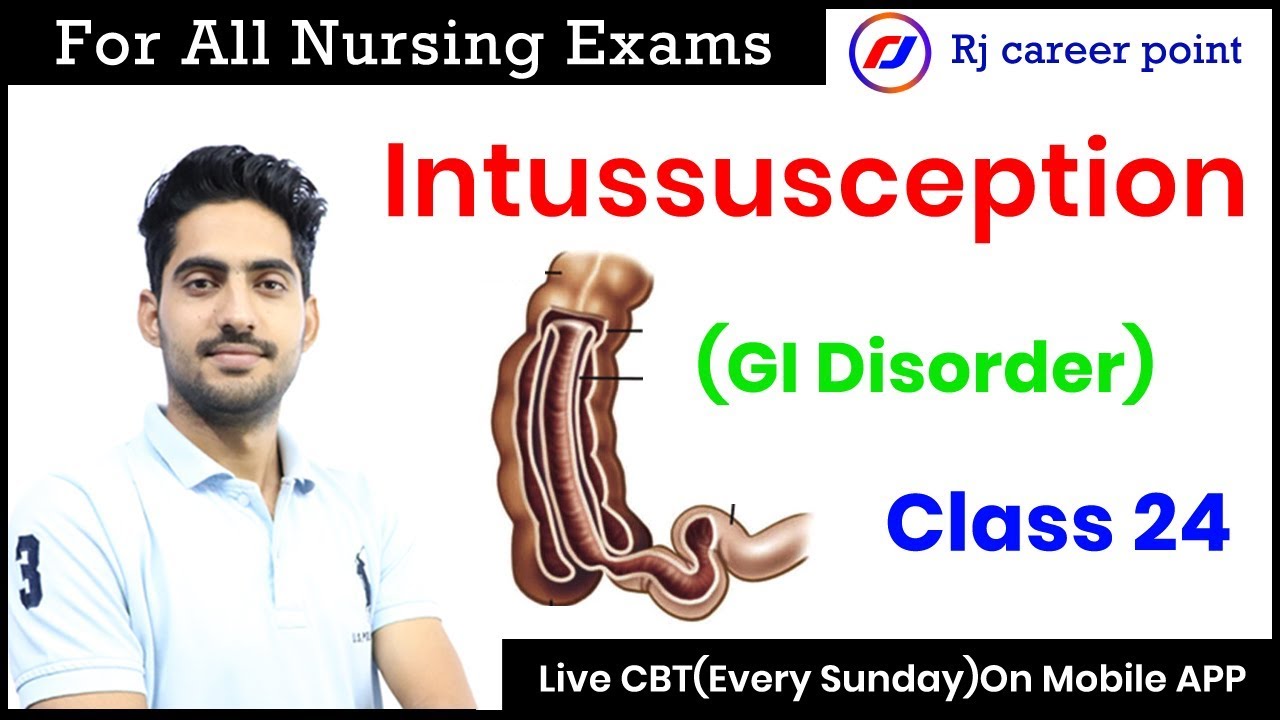 Intussusception | Staff Nurse & Nursing Officer Free coaching Classes | Rajesh Gora