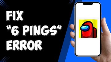 FIX Among Us "Sent 6 Pings" Error