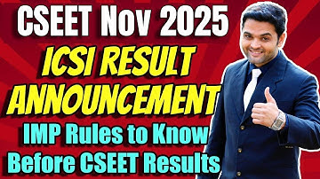 🔴ICSI CSEET Nov 2025 Result Announcement🔴HOW to Check Results🔥GOLDEN Rules to Know Before Result