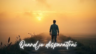 Quand Je Disparaîtrai