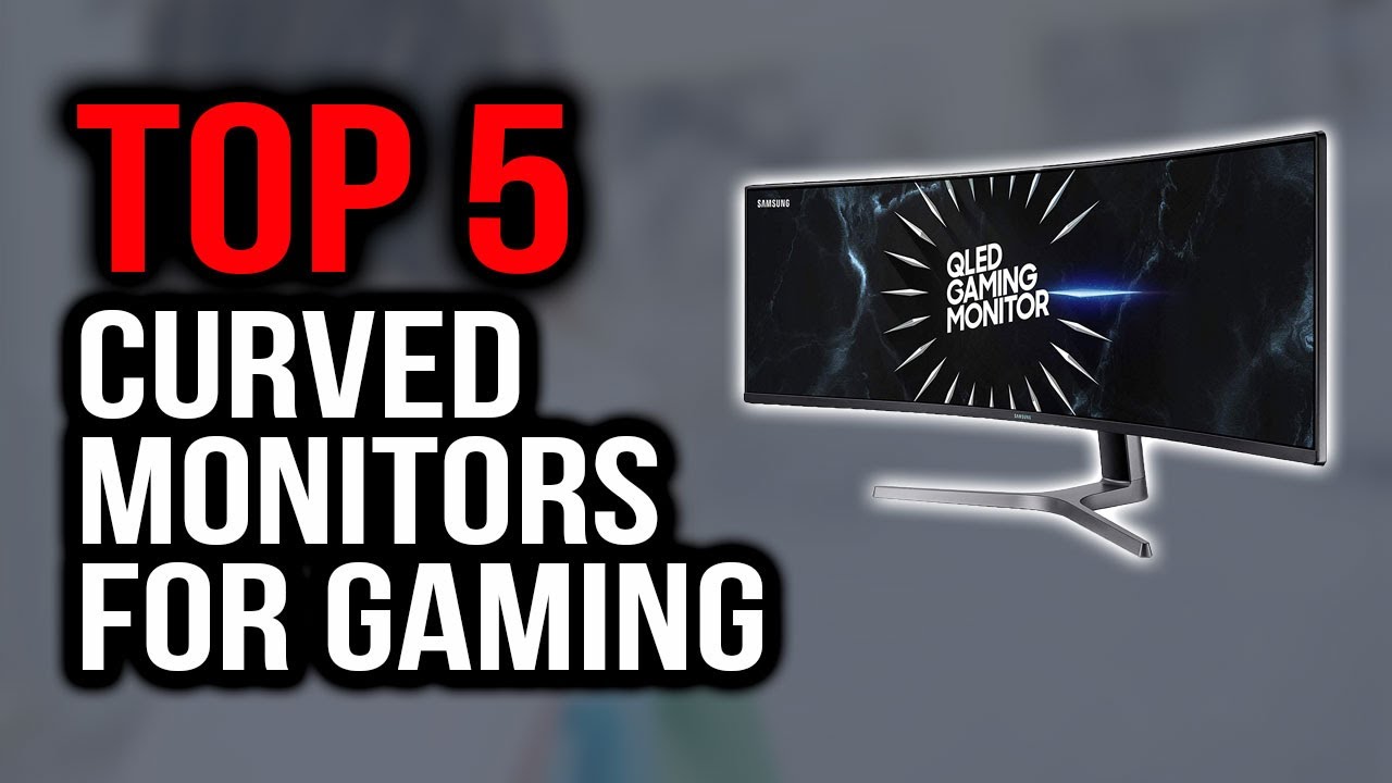 Top 5 Best Curved Monitors For Gaming in 2020 - YouTube