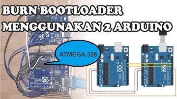 Arduino • Burn Bootloader Menggunakan 2 Arduino • Burning Atmega 328