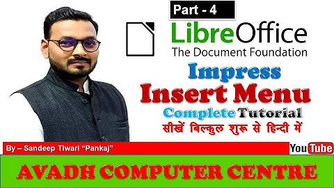 PART-4LibreOffice Impress Insert Menu | Complete Tutorial in Hindi | Avadh Computer Centre