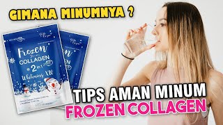 KETAHUI SEGERA ! Berikut Cara Minum Frozen Collagen Original yang Benar Beserta Pantangan Minumnya