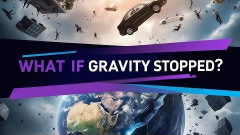 What Would Happen If Gravity Stopped Working?