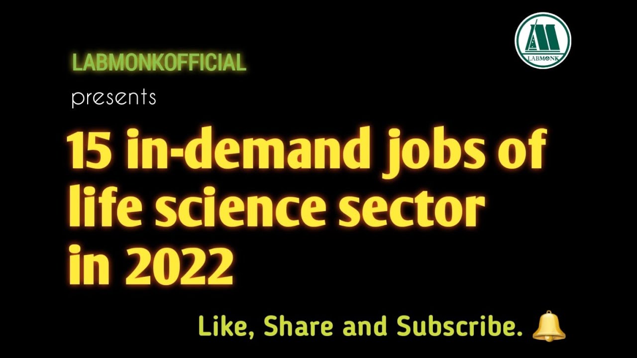 15 in-demand jobs in the life science sector in the year 2022 I Labmonk