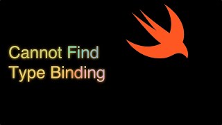 Cannot Find Type Binding In Scope On Xcode