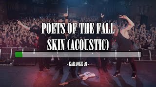 Poets Of The Fall - Skin (Acoustic) - Karaoke (26) [Instrumental]