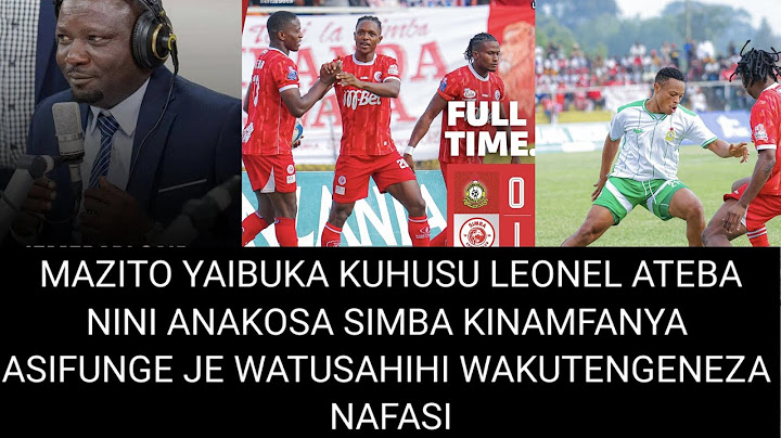 🚨Simba 1-0 Tz prison, Mjadala mzito kuhusu Ateba na anachofanya uwanjani,ubora.