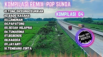 Kompilasi Remix "POP SUNDA" Cocok Buat Santai