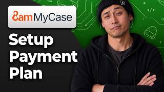 How to Set Up a Payment Plan in MyCase [2026 Full Guide]