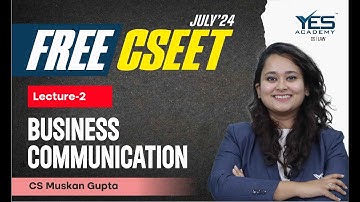 FREE CSEET Business Communication Online Classes (Lec 2) | FREE CSEET LIVE Batch July 24