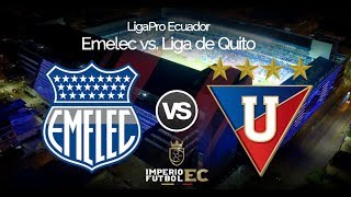 EMELEC vs LIGA DE QUITO  EN VIVO