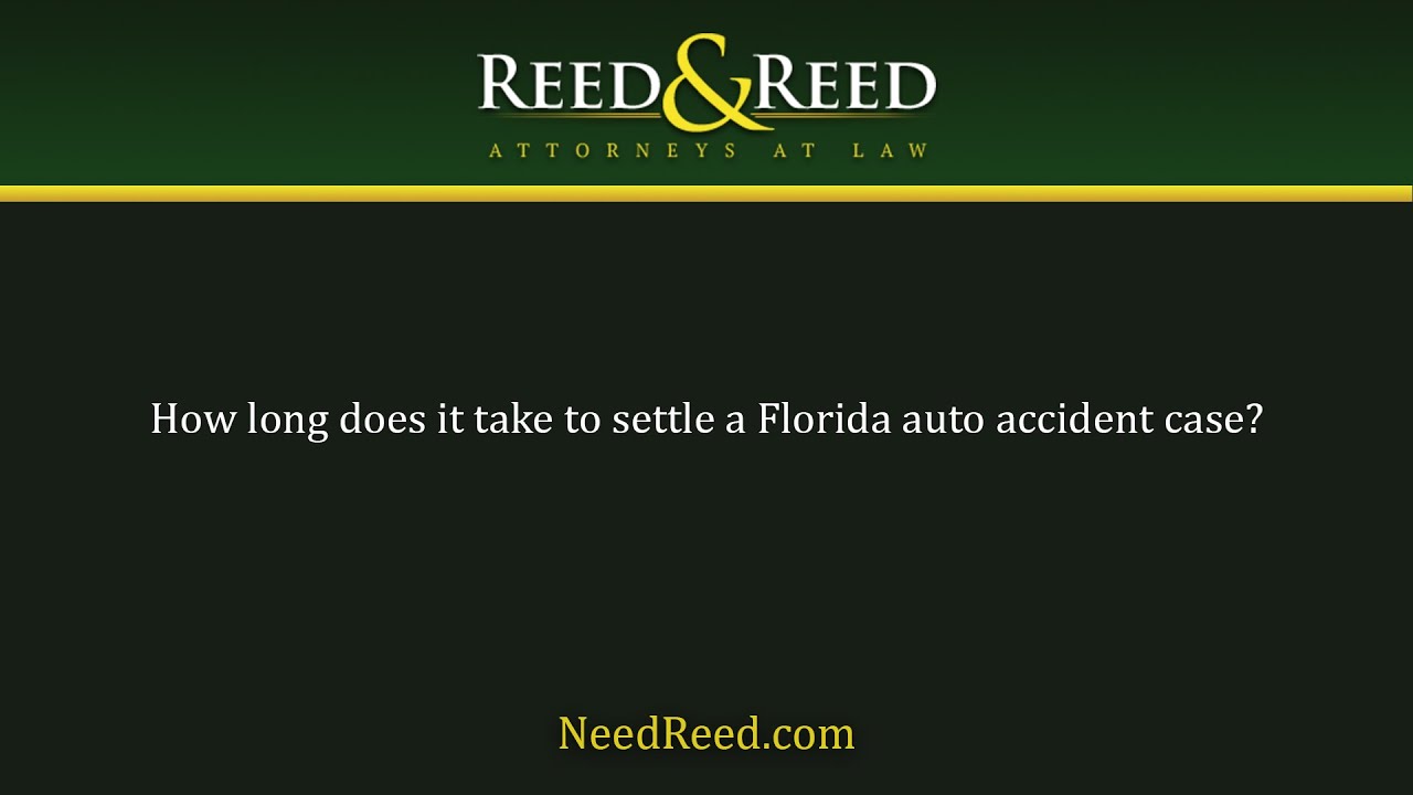 How Long Does It Take To Settle A Florida Auto Accident Case? - YouTube