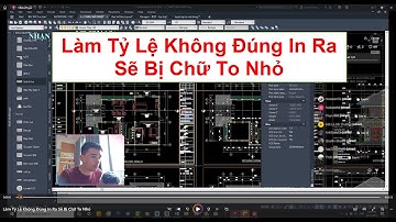 ♻️ Làm Tỷ Lệ Không Đúng In Ra Sẽ Bị Chữ To Nhỏ #AutocadPhuongTk
