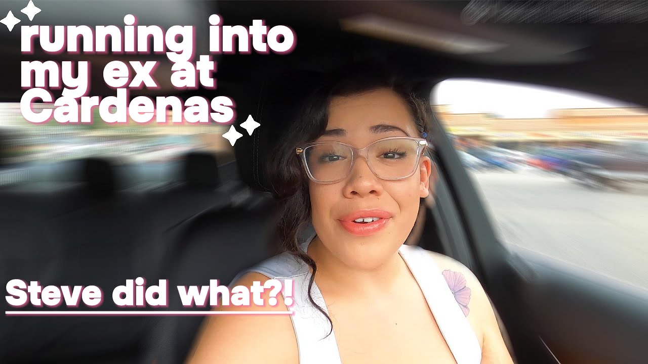 I Ran Into My Ex At Cardenas & He Followed Me To My Car + Am I Leaving ...