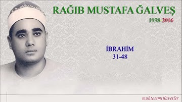 Rağıb Mustafa Ğalveş - İbrahim 31-48   راغب مصطفي غلوش سورة ابراهيم