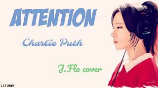 Video thumbnail of "Charlie Puth - Attention (Lyrics) (J.Fla cover)"