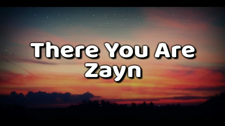 ZAYN - There You Are (Lyrics Video)