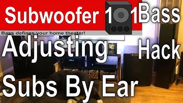 Bass Hack: Adjusting Subs By Ear (Subwoofer Integration and Optimization)