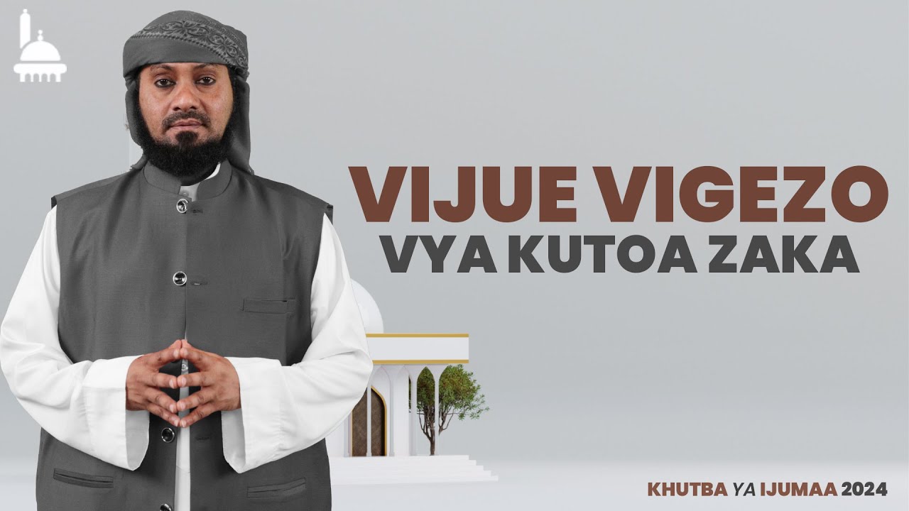 #LIVE: VIJUE VIGEZO VYA KUTOA ZAKA (KHUTBA YA IJUMAA)