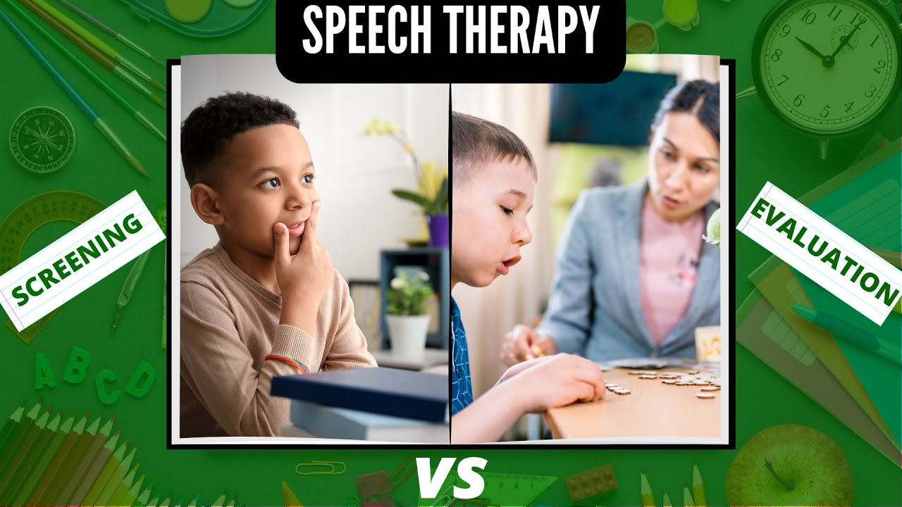 Speech Therapy Screening vs Evaluation - YouTube