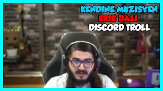 Kendine Müzisyen Erik Dalı Discord Troll Resimi