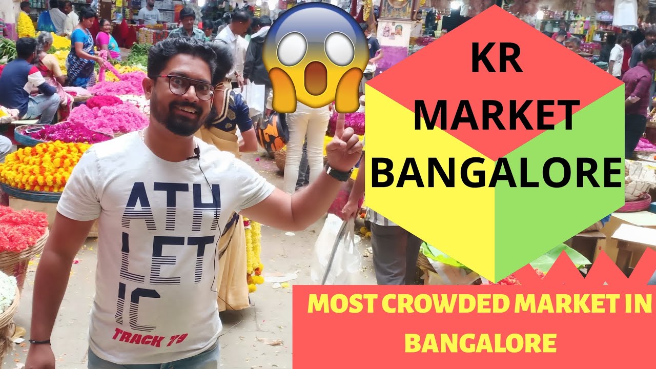 Most Crowded Market In Bangalore KR Market Bangalore KR Market 2019