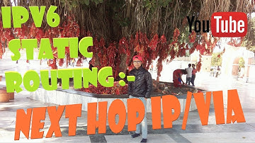 IPV6 STATIC ROUTING :- NEXT HOP IP/VIA in hindi/urdu || by NETWORKLOGY