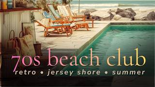 70s Jersey Shore Beach Club Ambience | Sea Bright & Sandy Hook Retro Summer (4 Hours)
