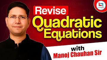 Revise Quadratic Equation with Manoj Chouhan sir