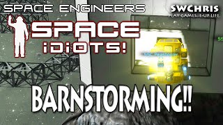 Space Engineers - Space Idiots! S1E14 - Barnstorming! News