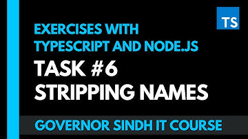 TypeScript and Node.js Exercise: Task #6 Solution | Governor Sindh IT Course