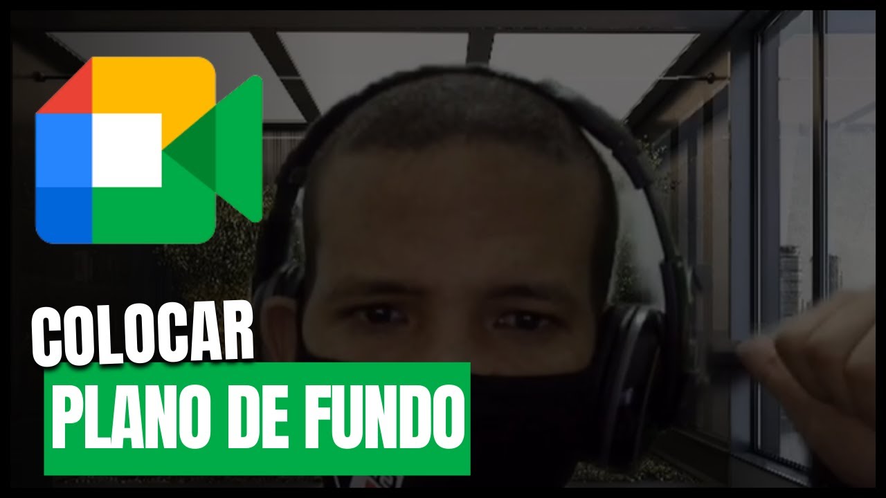 Como Colocar Plano De Fundo No Google Meet