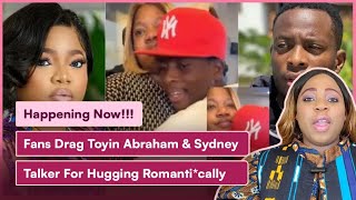 Nigerian Fans Drag Actress Toyin Abraham &amp; Comedian Sydney Talker for Hugging Romanti*cally