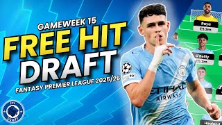 FPL GW15 FREE HIT DRAFT!🔥Your Free Hit Blueprint! 😍 Fantasy Premier League Tips 2025/26