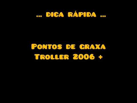 DICA RÁPIDA - PONTOS DE GRAXA TROLLER.