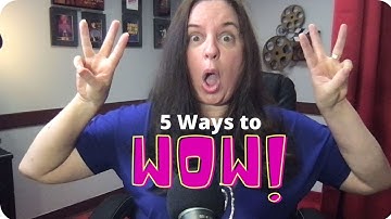 5 Ways to WOW Your Customers