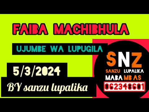 FAIBA MACHIBHULA UJUMBE WA LUPUGILA MBASHA STUDIO 2024