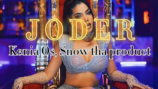 Kenia Os, Snow tha product • JOD3R🔥 (Letra)