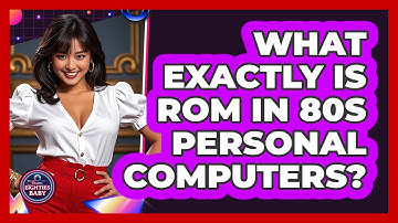 What Exactly Is ROM In 80s Personal Computers? - I