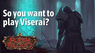 So you want to play Viserai? Flesh and Blood learn to play and Lore Intro