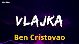 Ben Cristovao - Vlajka Lyrics Bass Boost
