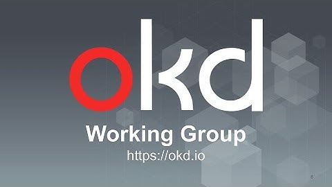 OKD Working Group 2021 02 02 Full Meeting Recording