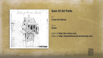 "Sum Of All Parts" by Crash of Rhinos