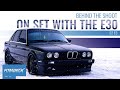 On Set With Our E30 | Behind The Shoot
