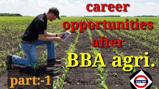 Career opportunities after BBA agri. |Career in agri. |All about bba agri